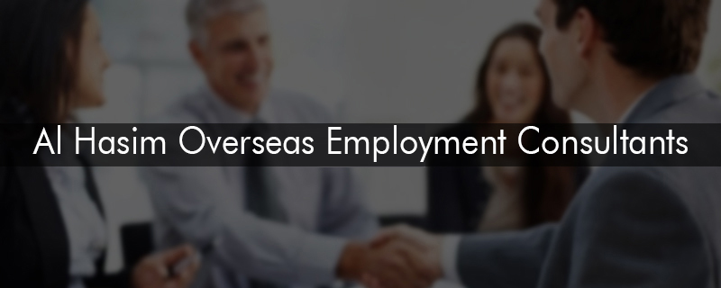Al Hasim Overseas Employment Consultants 